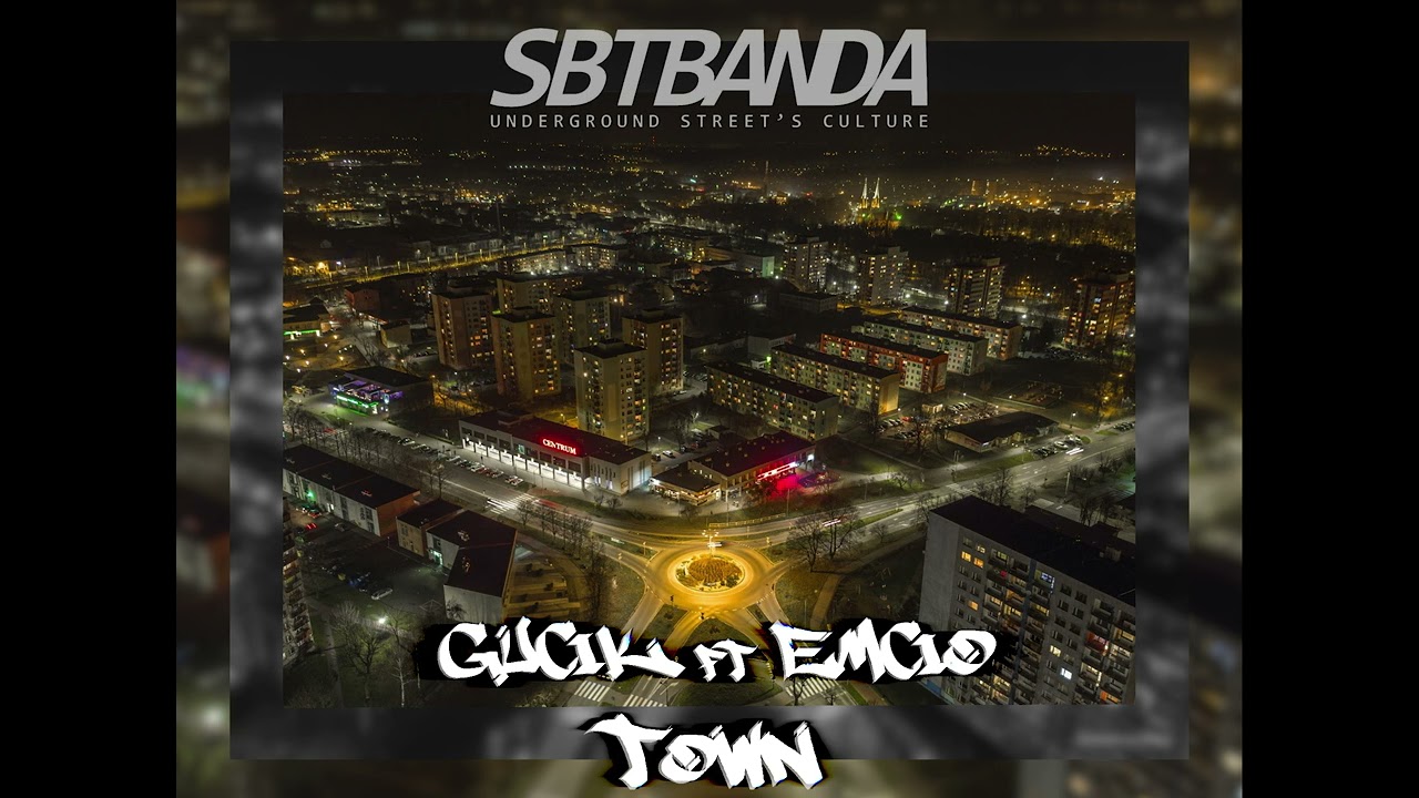 GUCIK feat EMCIO - TOWN