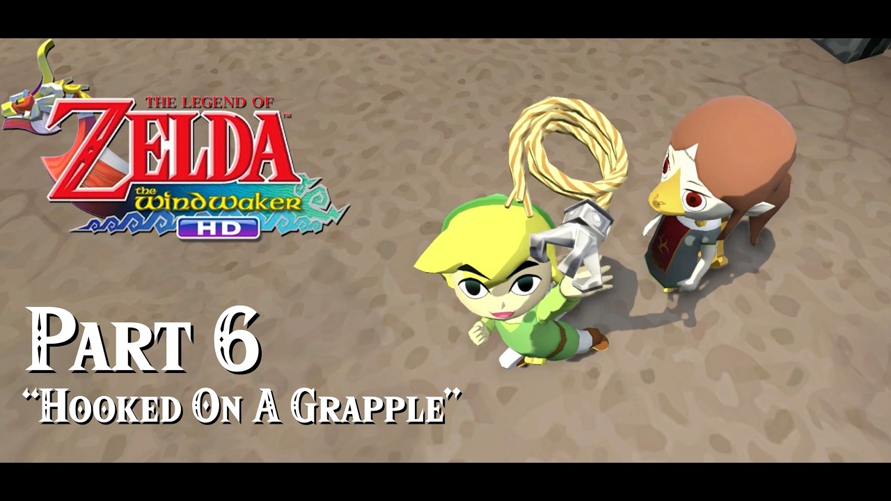 Let's Play The Legend of Zelda: The Wind Waker HD - Part 6 