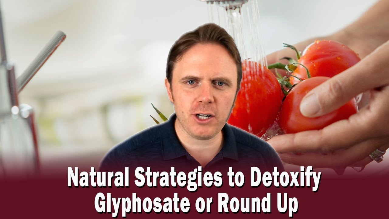 Natural Strategies to Detoxify Glyphosate or Round Up | Podcast #345