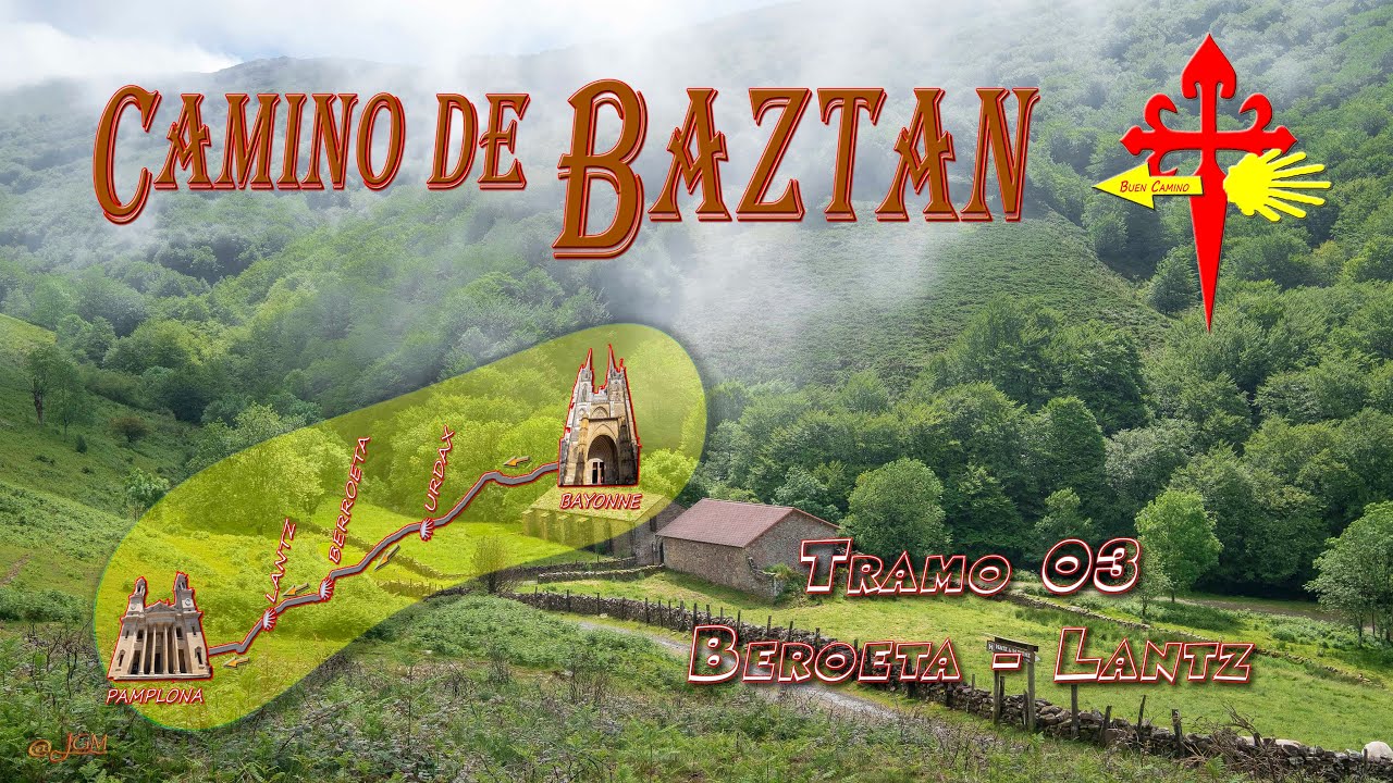 CAMINO DE BAZTAN - TRAMO 03 - BERROETA - LANTZ