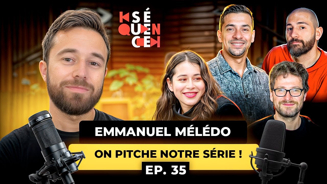 SÉQUENCE 35 – ON PITCHE À DES PRODS : QUE VA PENSER EMMANUEL MÉLÉDO DE NOTRE SÉRIE ?