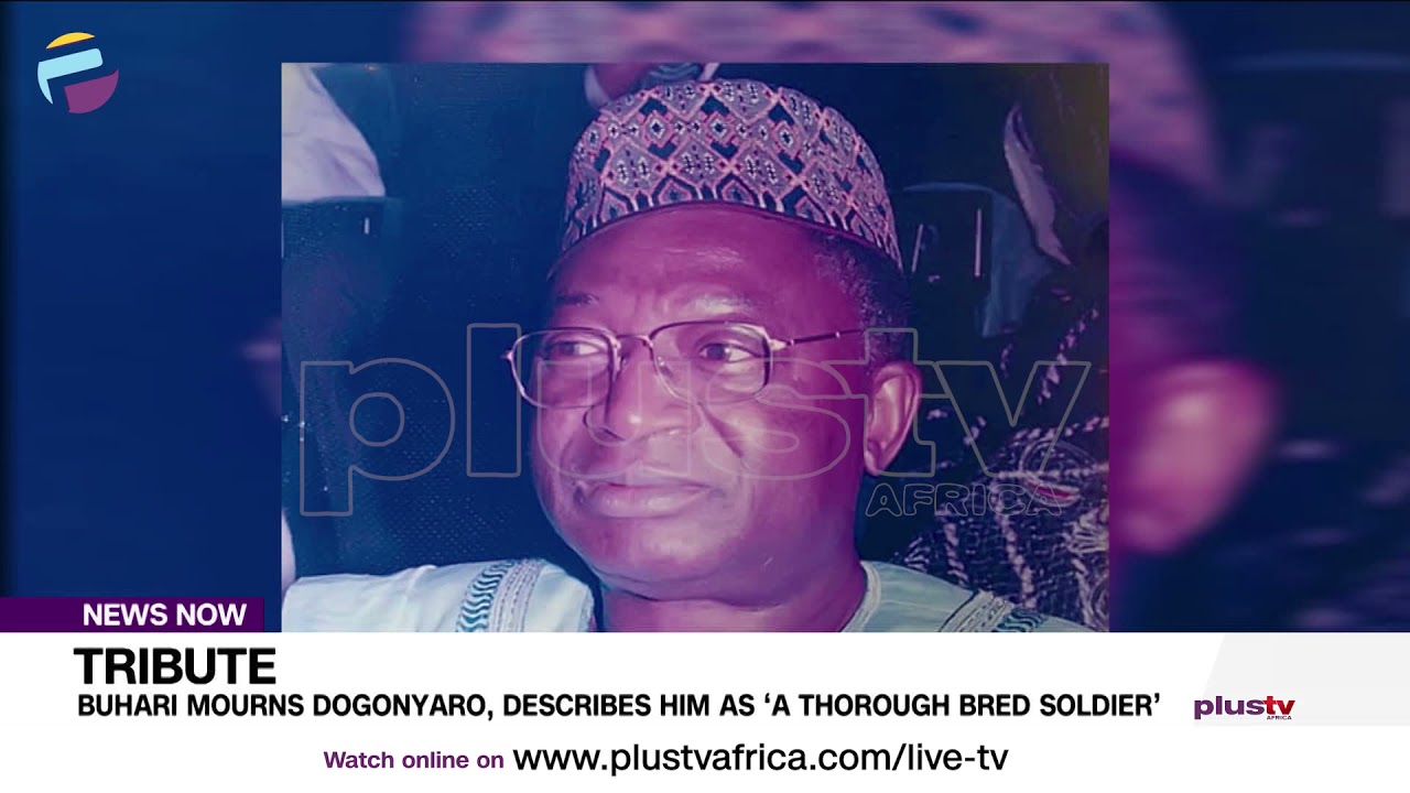 Tribute: Buhari Mourns Dogonyaro, Describes Him As A Thorough Bred Soldier | NEWS