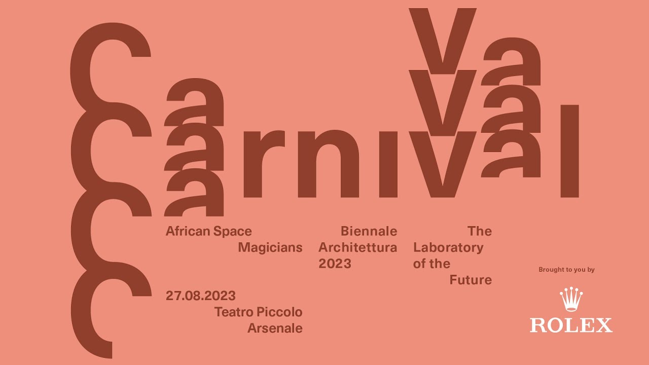 Biennale Architettura 2023 - Carnival: African Space Magicians
