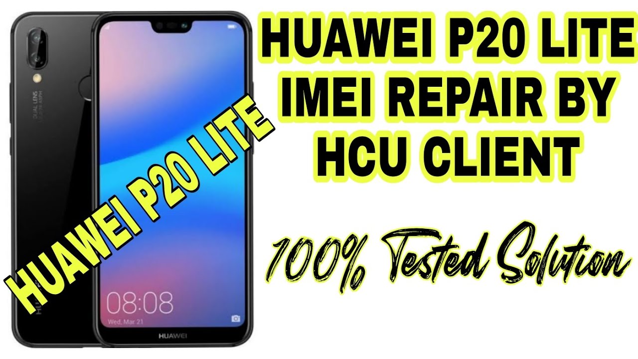 Huawei P20 Lite imei Repair By Hcu Client