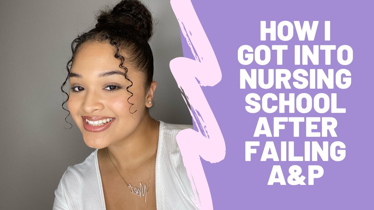 How I Got Into Nursing School After Failing Anatomy & Physiology