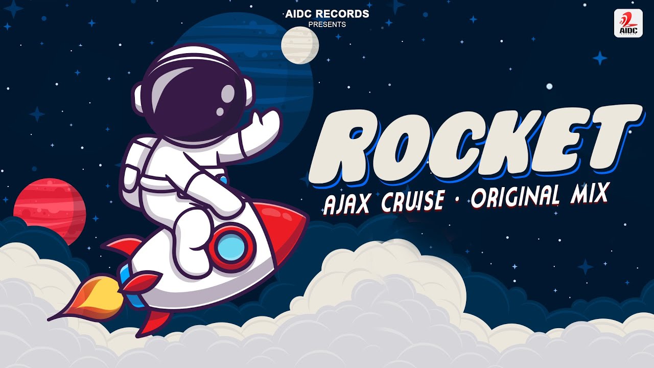 Rocket (Original Mix) | Ajax Cruise | AIDC Records