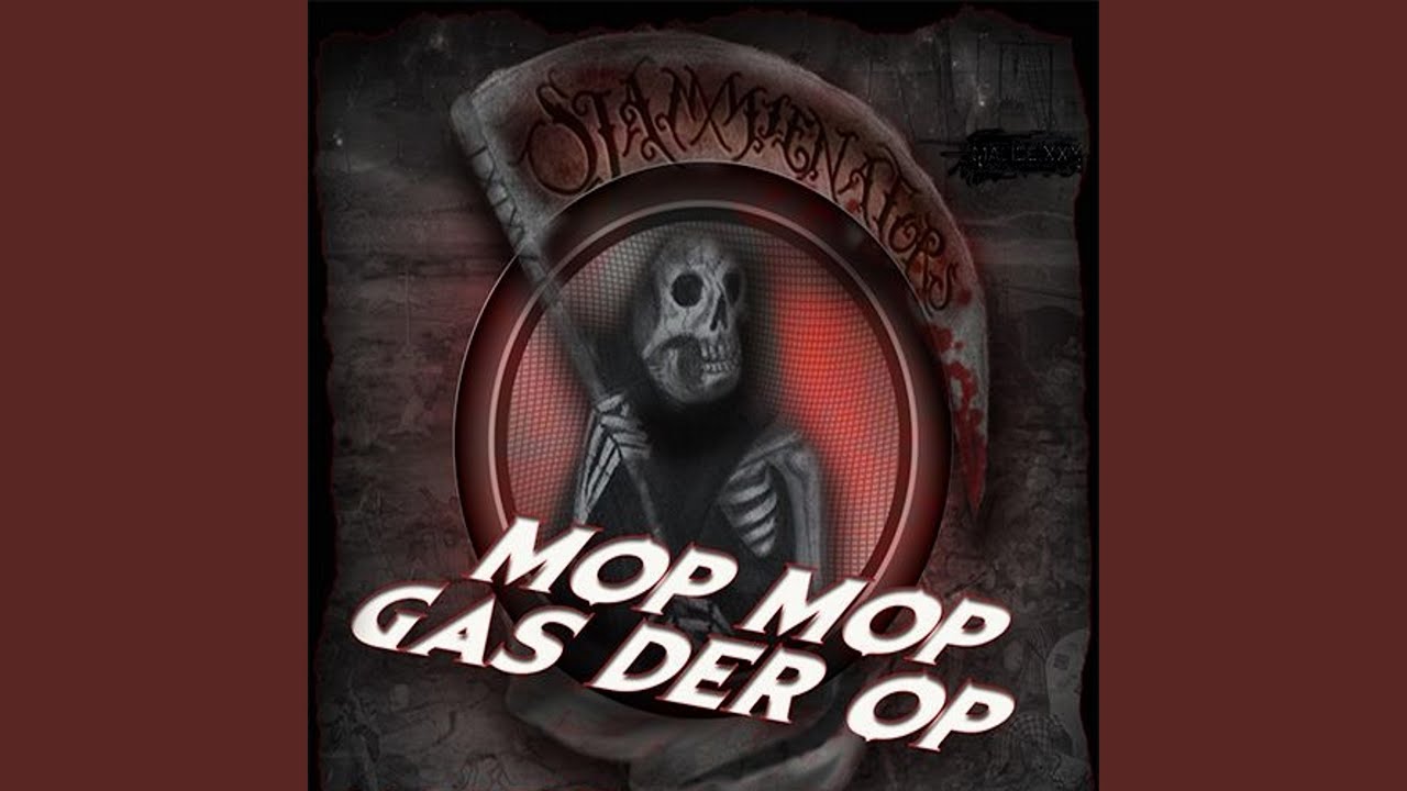 Mop Mop Gas Der Op (Edit)