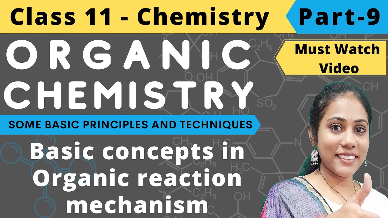 Organic Chemistry class 11| Reaction Mechanism| Part-9