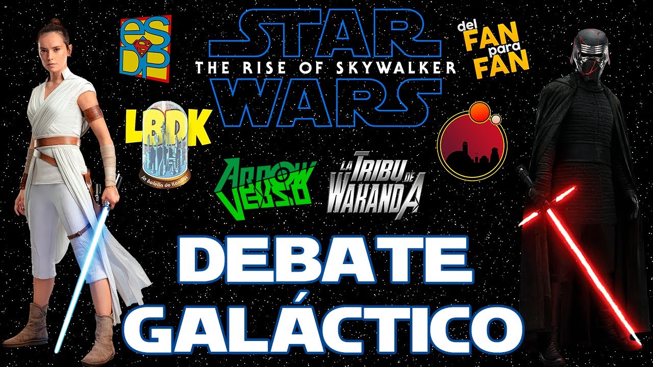 ¡DEBATE GALÁCTICO! Star Wars El Ascenso de Skywalker ¿Es un FINAL DIGNO?