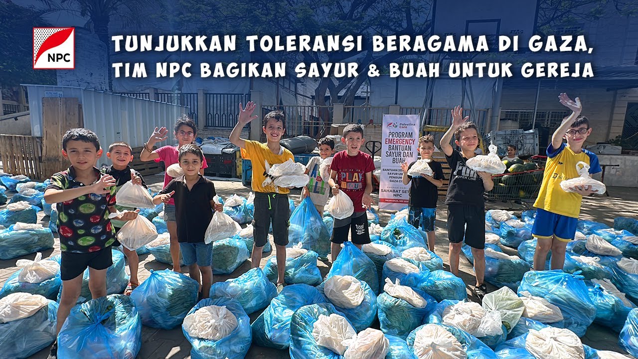 TOLERANSI UMAT BERAGAMA, TIM NPC BAGIKAN BANTUAN SAYUR DAN BUAH UNTUK GEREJA-GEREJA DI KOTA GAZA