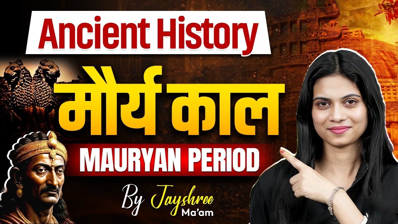 Complete Ancient History | Mauryan Period | History by Jayshree Ma'am | SSC, CGL, Railway #ssc