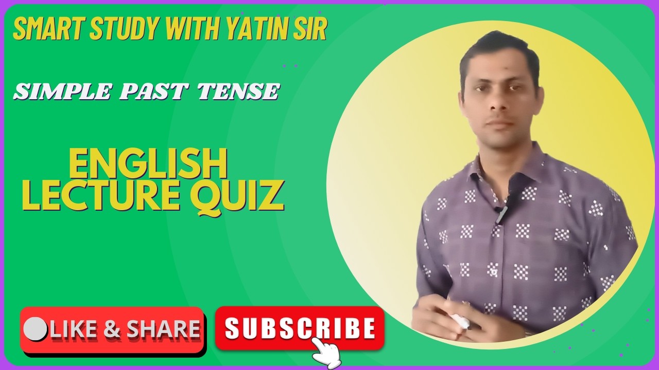 English - Simple Past Tense Quiz || All about past simple || Smart Study with Yatin sir...🎯🎯🎯