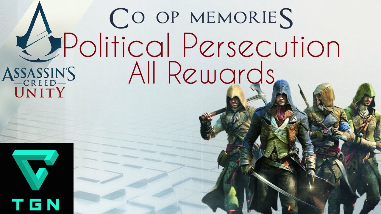Assassin's Creed Unity Co Op Memory Political Persecution All Rewards