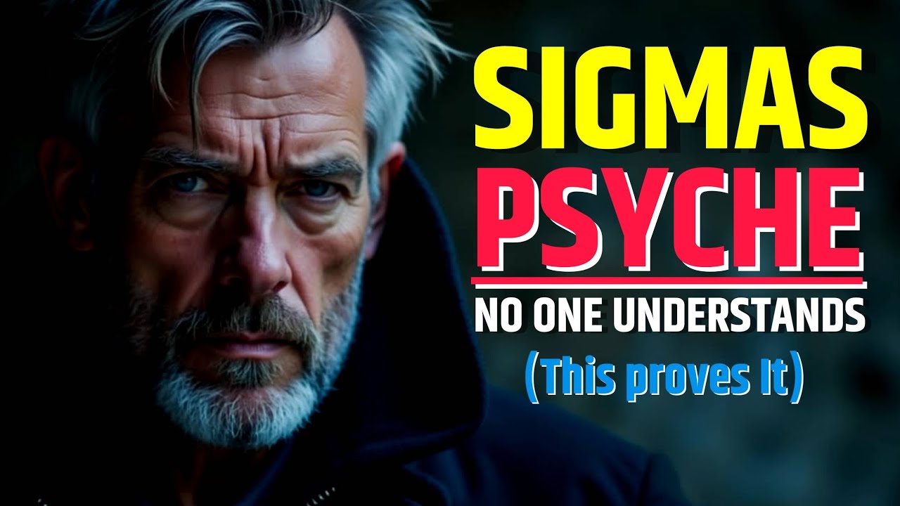 Why The Psyche Of A Sigma Male Is So Hard To Understand | High Value Man | @The Psych Ignition