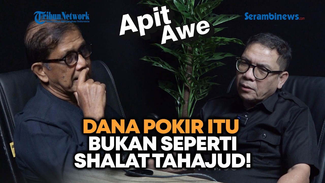 APIT AWE | Dana Pokir Itu, Bukan Seperti Shalat Tahajud