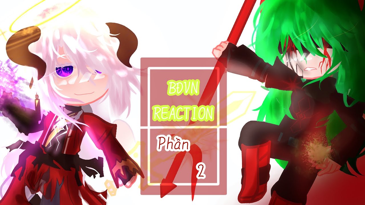 ∆BĐVN REACTION∆|[2/2]|My Au|By: Debbon|Cre trong video|Gacha club