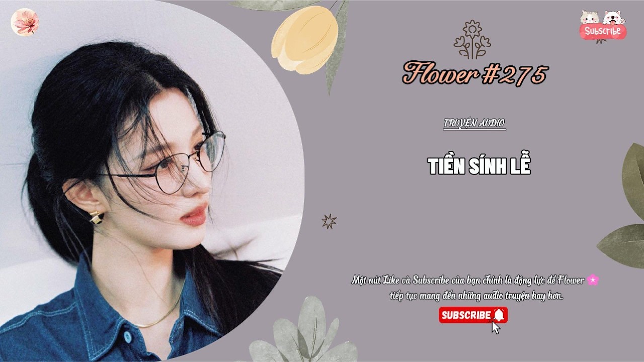 [Truyện Audio] [ FULL ] TIỀN SÍNH LỄ || Flower🌸