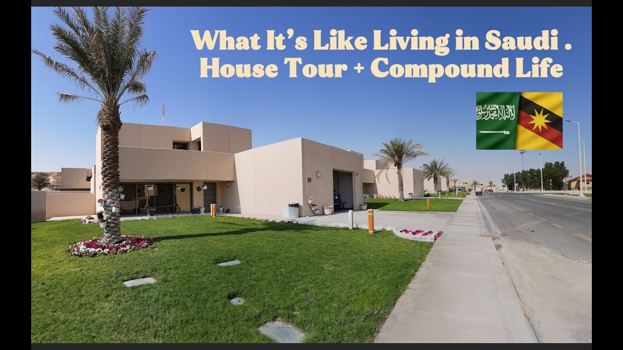 Ep 8 -- What It’s Like Living in Saudi | House Tour + Compound Life