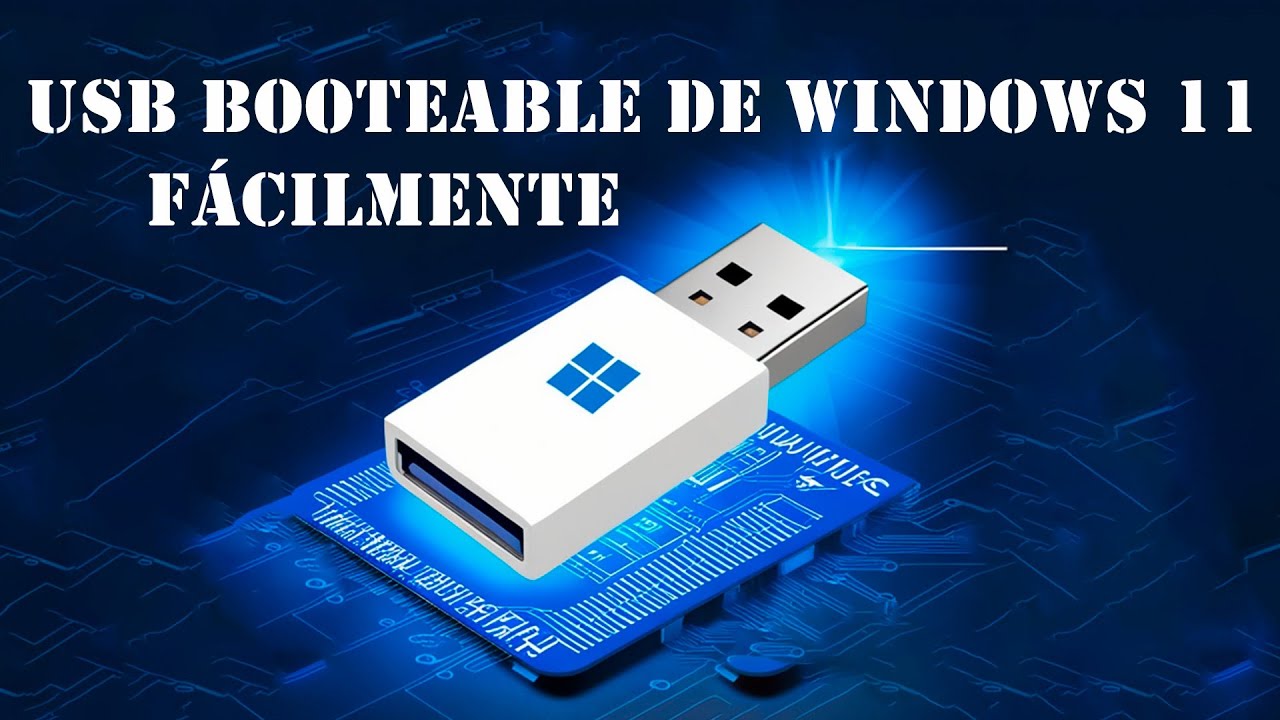 Cómo Crear un USB Booteable de Windows 11 Fácilmente