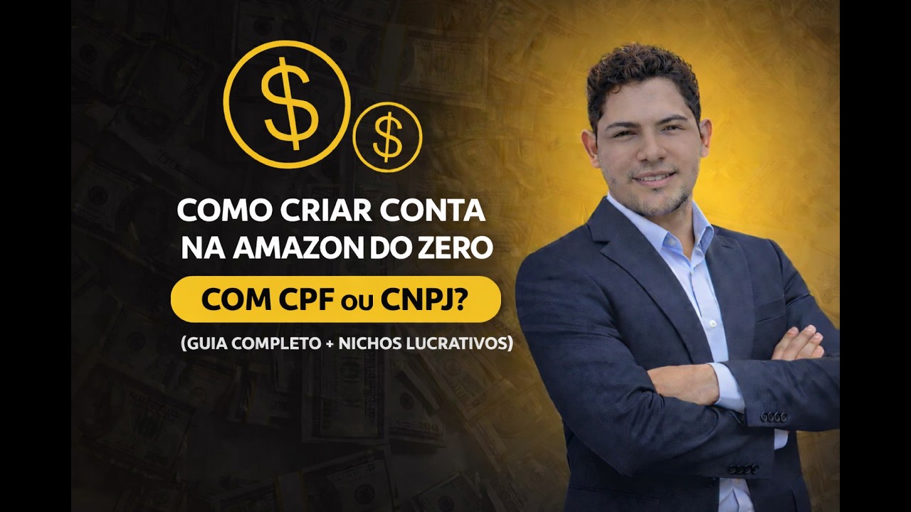 Como Criar Conta na Amazon do Zero (CPF ou CNPJ) + Nichos Lucrativos 2026