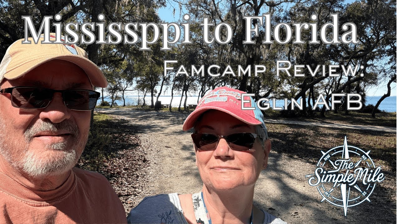 Mississippi to Florida | Eglin AFB FamCamp Review (Military RV Camping)