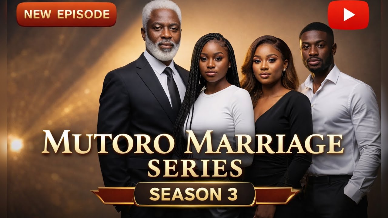 MUTORO’S MARRIAGE SERIES//AFRICA DRAMA || SEASON THREE