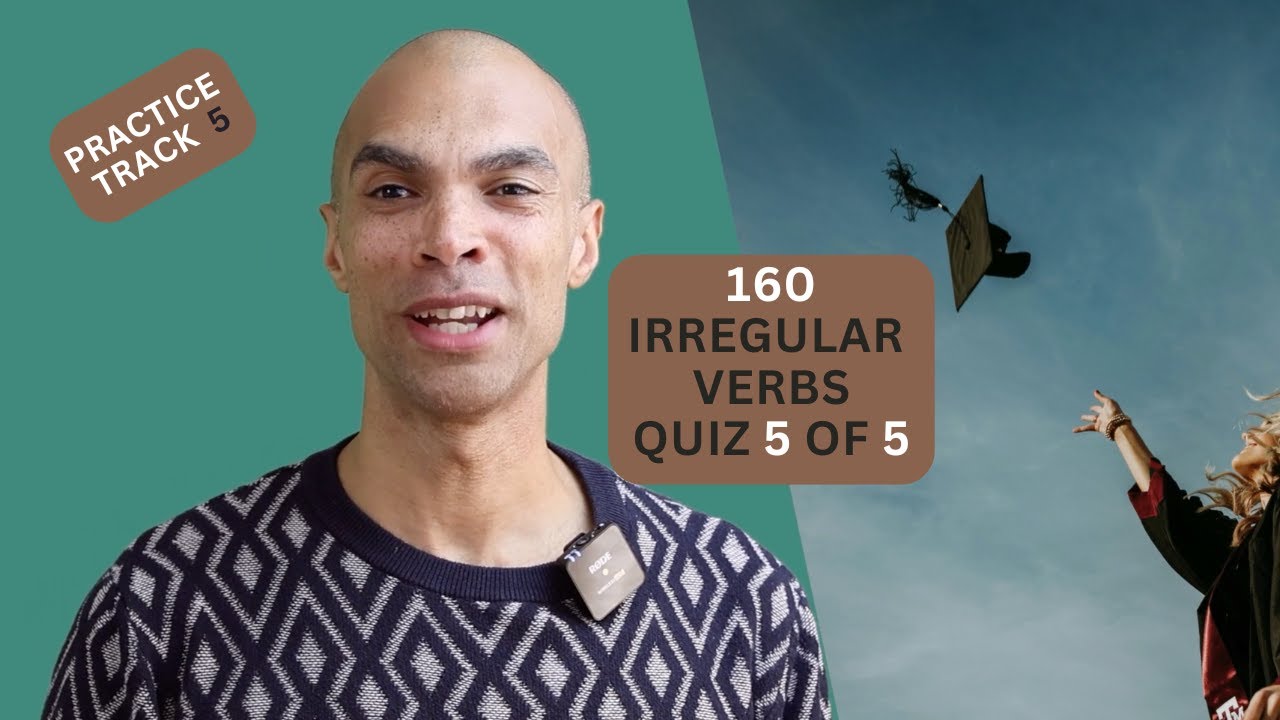 160 Irregular Verbs Quiz-  5 of 5