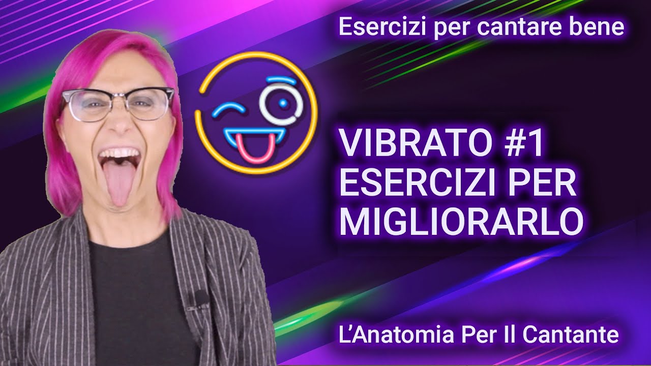 VIBRATO NEL CANTO #1 - ESERCIZI PER MIGLIORARLO