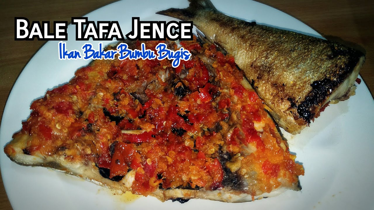Bale Tafa Jence Bugis | Resep Ikan Bakar Bumbu Bugis