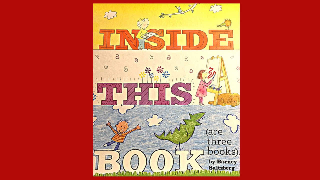 Inside This Book (are three books) by Barney Saltzberg