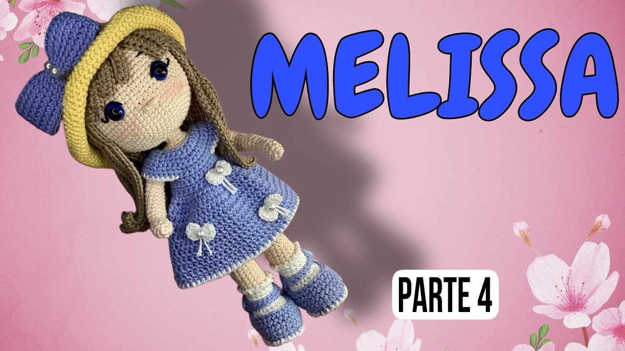 MUÑECA MELISSA AMIGURUMI 4/4 #muñecaacrochet #tutorialmuñeca #muñecafacildehacer