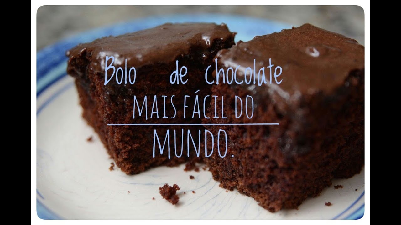 Bolo de chocolate mais fácil do mundo.