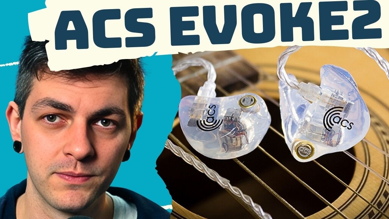 Budget MOULDED IEMs for Musicians? The ACS Evoke2