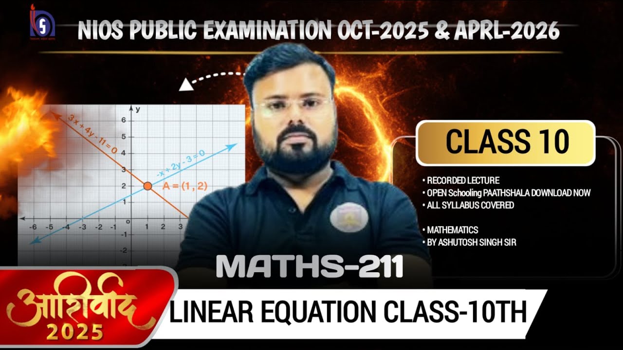 🔴 Class 10 Maths - Linear Equations | NIOS Exam Oct 2025 & April 2026 | MATHS-211 by Ashutosh Sir