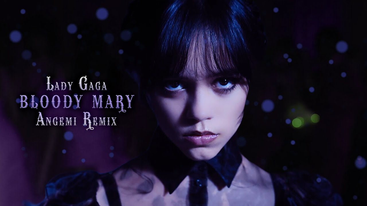 Lady Gaga - Bloody Mary (ANGEMI Bootleg) - WEDNESDAY ADDAMS DANCE