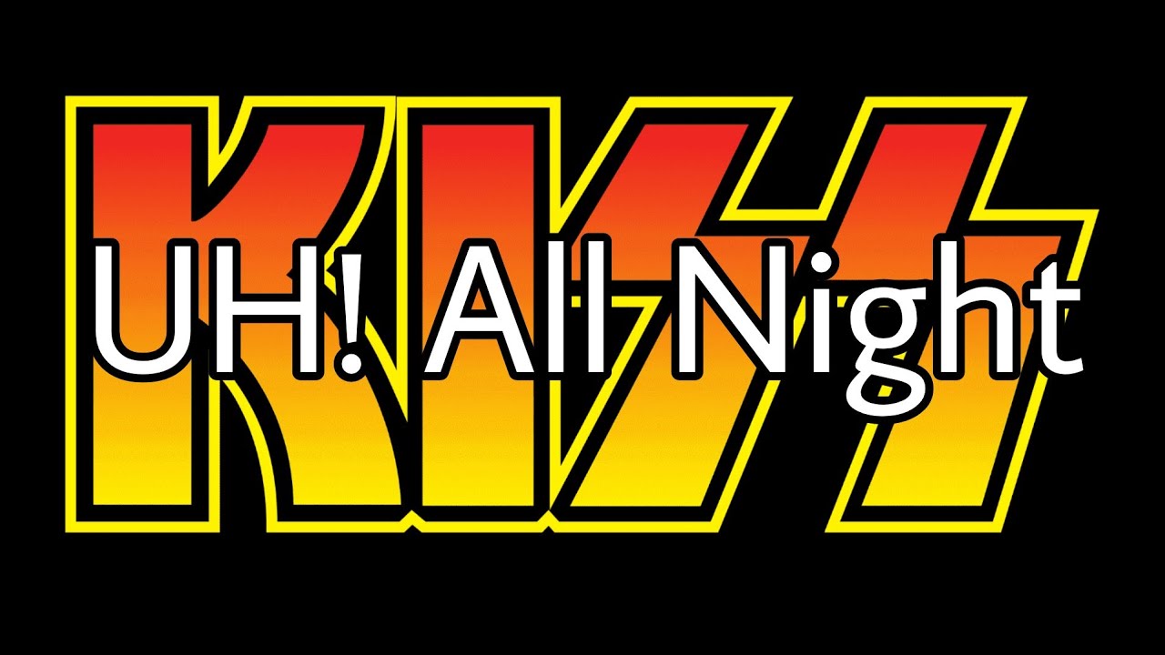 KISS - UH! All Night (Lyric Video)