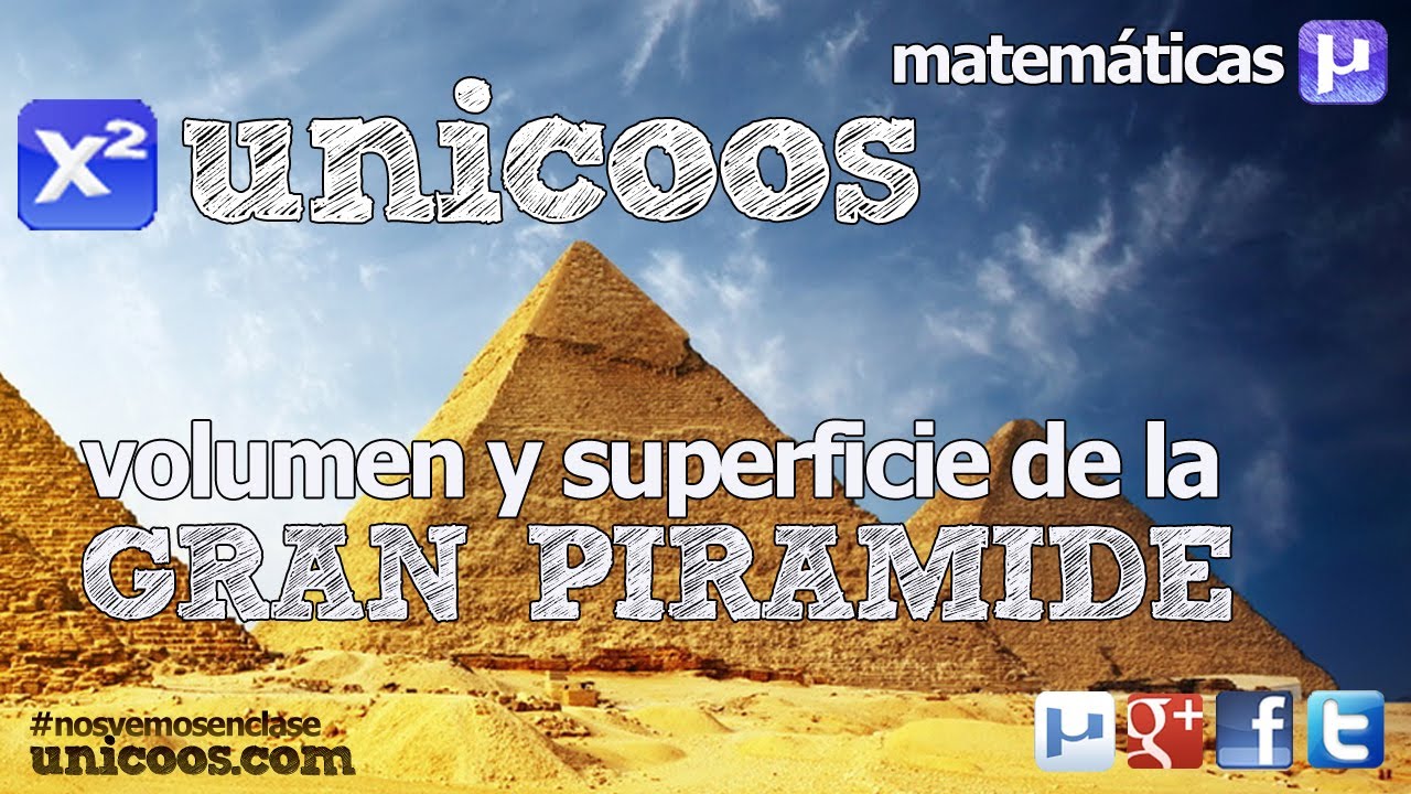 GUITARRAVIVA & UNICOOS Volumen y Superficie de la GRAN PIRAMIDE 3ºESO matematicas keops
