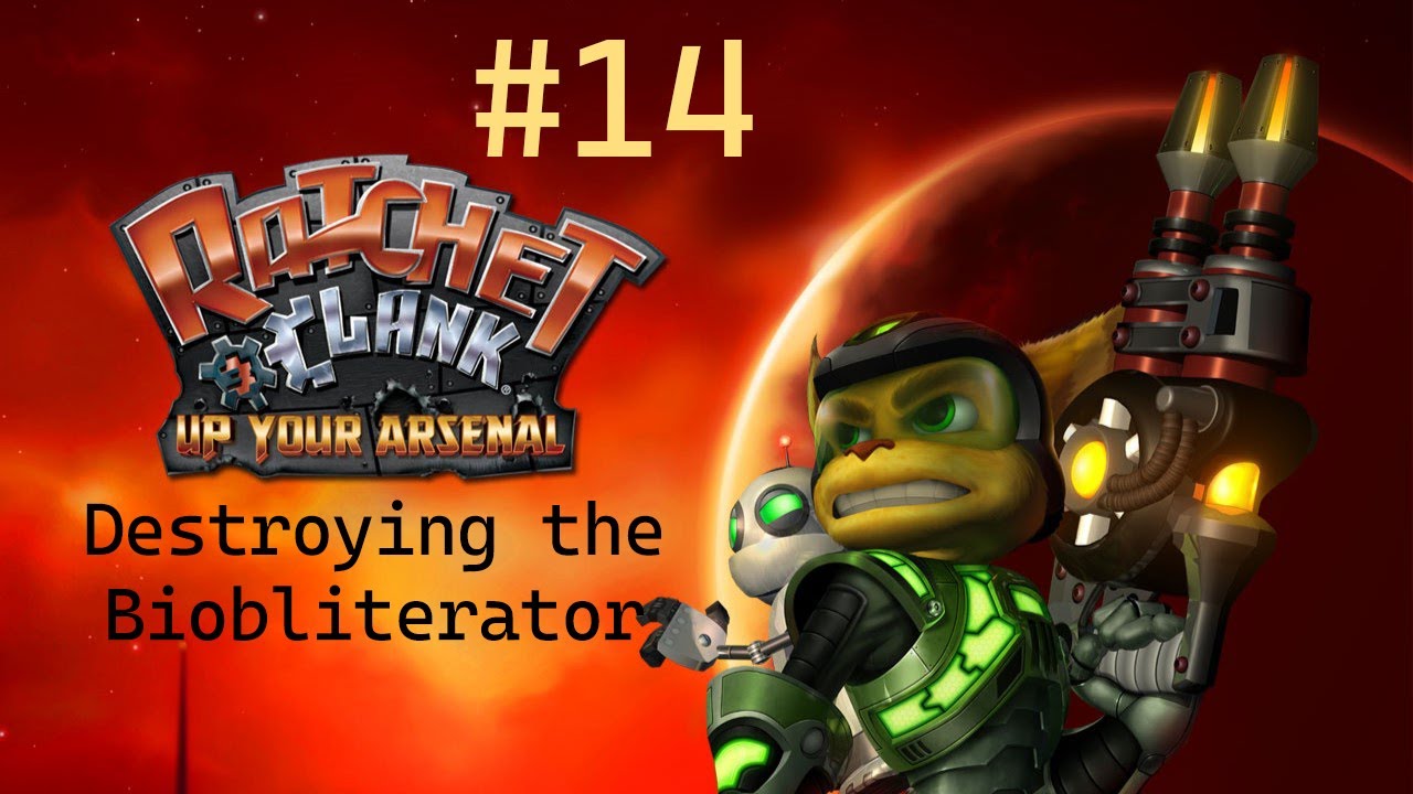 Ratchet & Clank 3 (Up Your Arsenal) #14 - Destroying the Biobliterator
