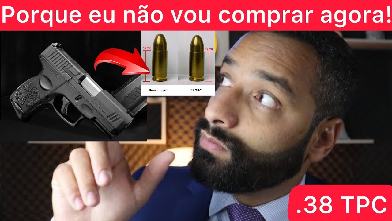 Por que eu não vou comprar o calibre .38 TPC no momento