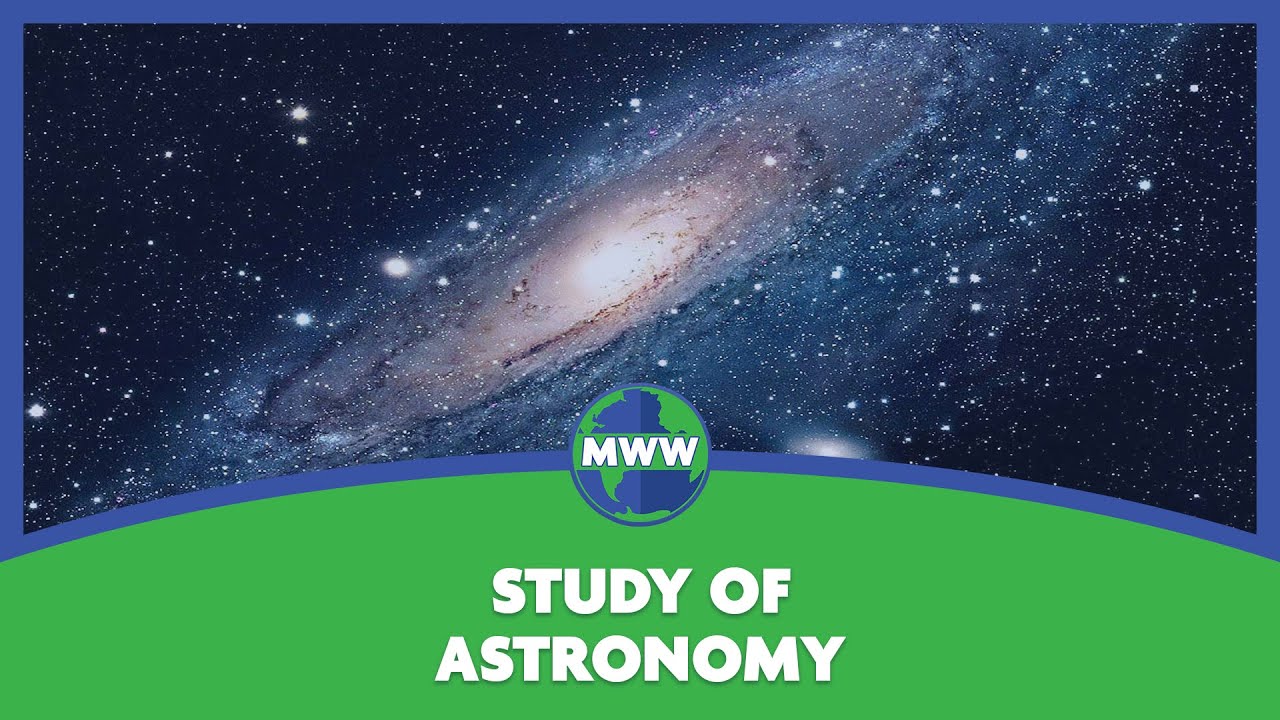 Study of Astronomy