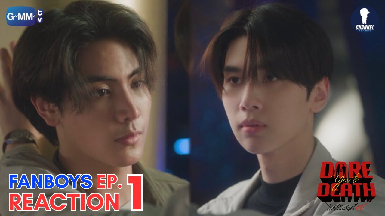 [Auto Sub] Fanboys Reaction l ไขคดีเป็นเห็นคดีตาย Dare You to Death EP.1