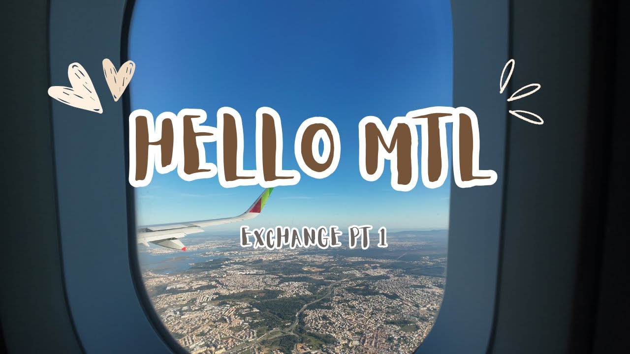exchange diaries | part 1: hello montreal - arrival
