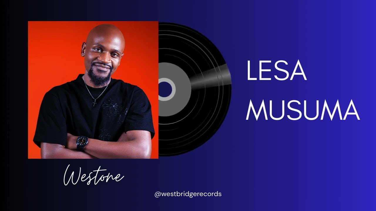 Westone - Lesa Musuma (Official Audio)