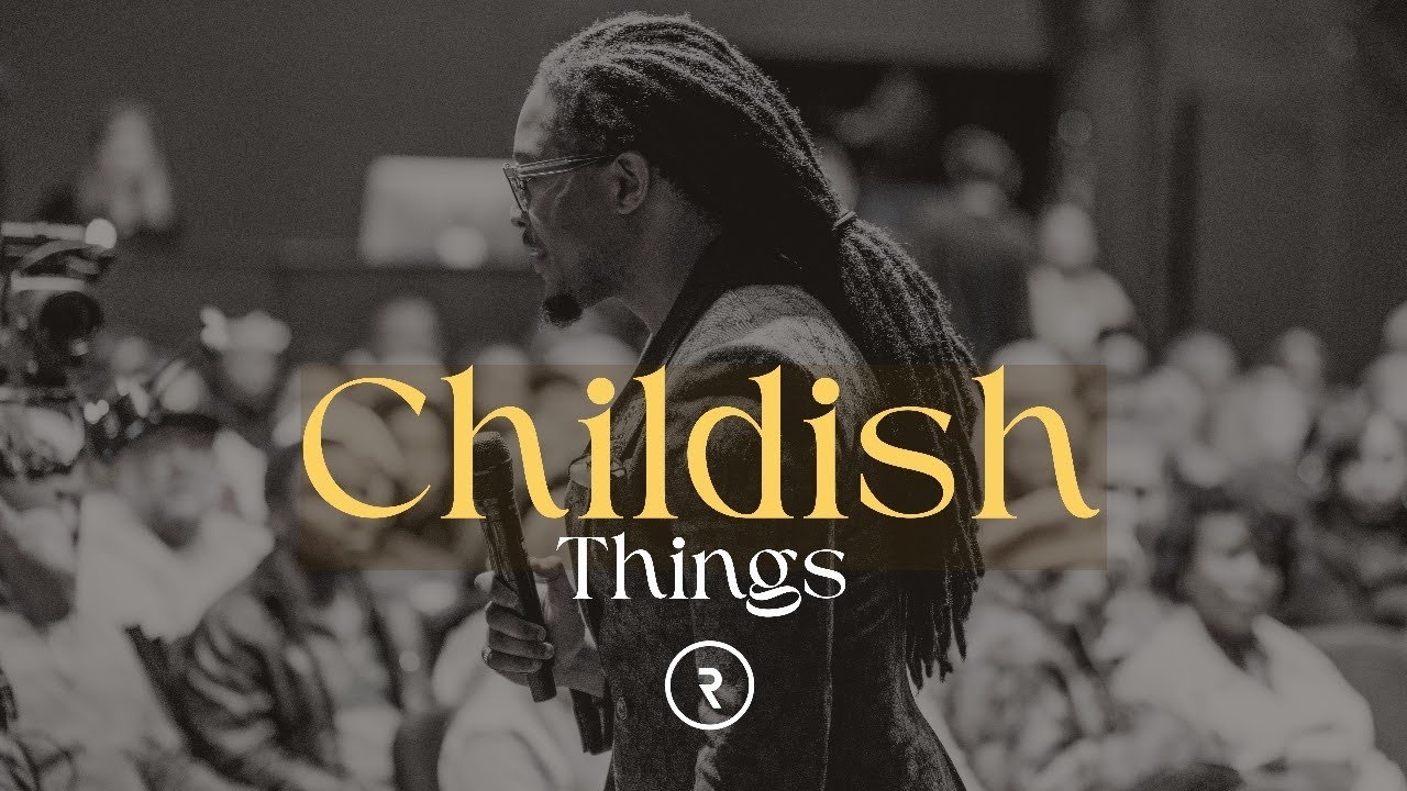 CHILDISH THINGS // PROPHETIC SERVICE // PROPHET LOVY L. ELIAS