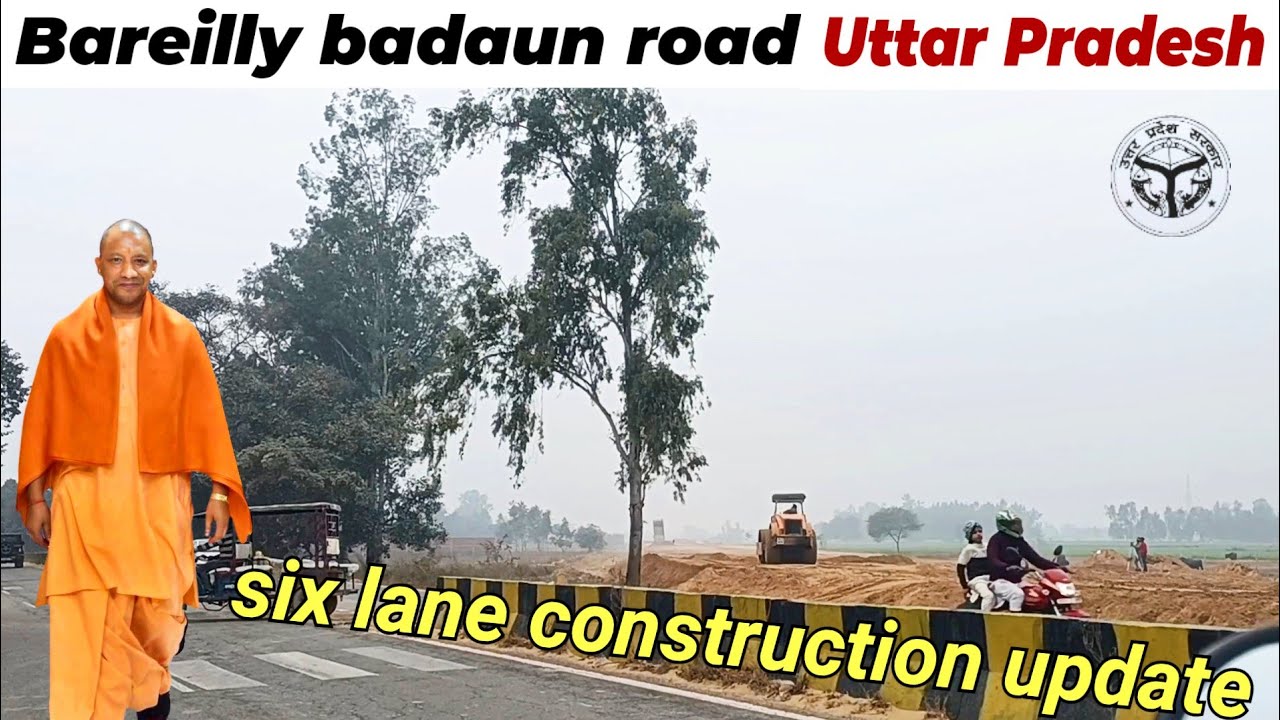 Bareilly Badaun Six Lane Road Latest Update 2026 | Ground Report | Kitna Kaam Ho Gaya?