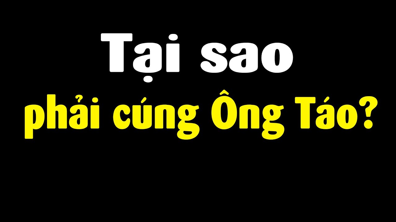 Sai lầm!! Tất cả kiến thức về cúng ông Táo phải biết