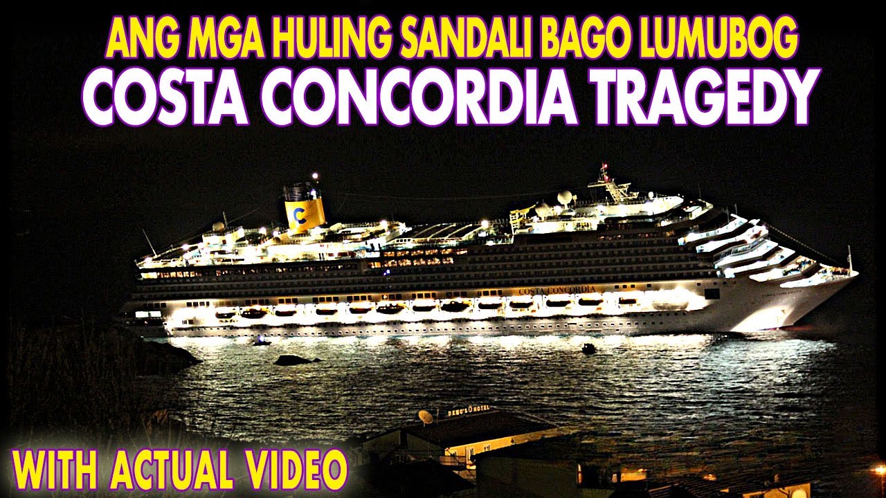 Ang NAKAKAGULAT na mga Huling Sandali Bago Lumubog ang COSTA CONCORDIA na IKINASAWI ng Marami