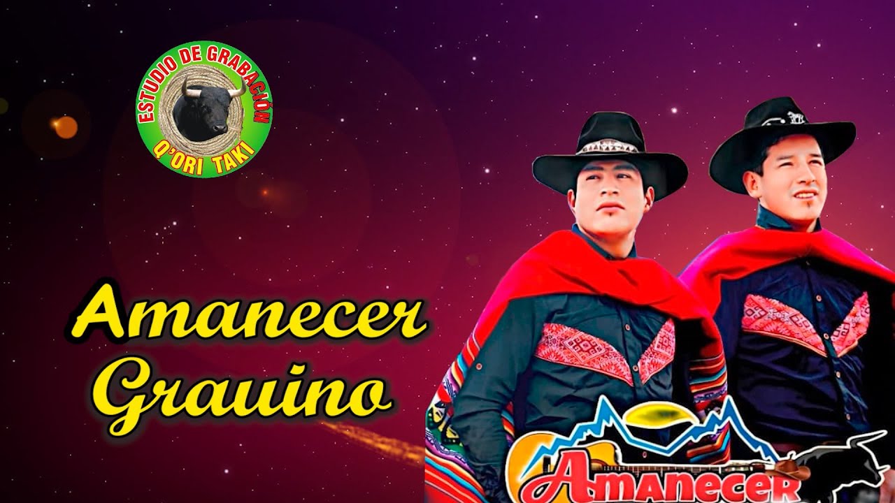AMANECER  GRAUINO - TEMA  LINDA GRAUINA. CEL - 938 47 7289