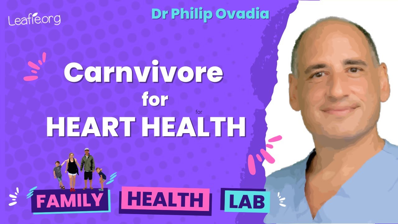 Is Carnivore Diet Best for Family Heart Health? | Family Health Lab - Dr Philip Ovadia