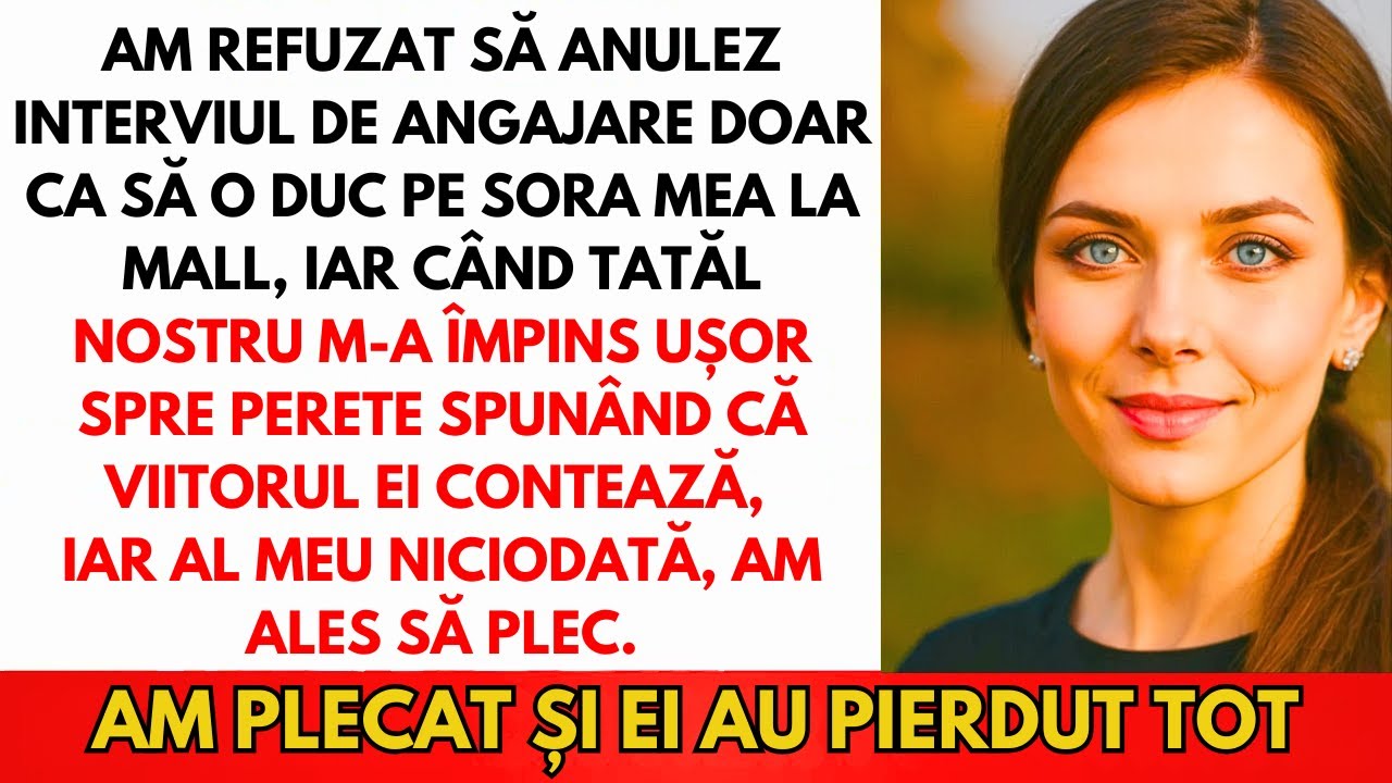 Am Refuzat Să Anulez Interviul Ca Să Duc Sora La Mall—Tata M-A Aruncat De Perete